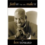 Faith It `Till You Make It PB - Ben Tankard